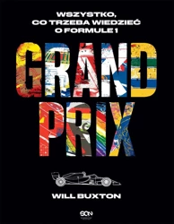 Grand Prix. Wszystko, co trzeba wiedzieć... - Will Buxton