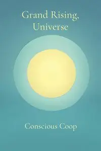 Grand Rising, Universe - Coop Conscious