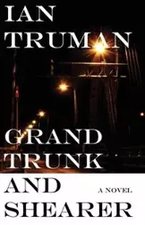 Grand Trunk and Shearer - Truman Ian