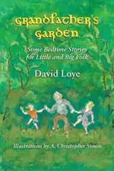 Grandfather's Garden - David Loye