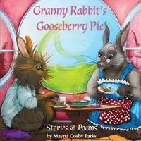 Granny Rabbit's Gooseberry Pie - Parks Mayna Cosby