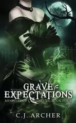 Grave Expectations - Archer C.J.