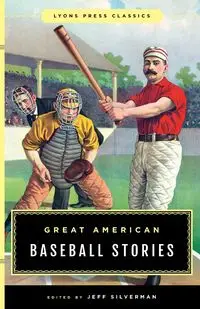 Great American Baseball Stories - Silverman Jeff