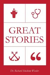 Great Stories - Richard Stockton Weeder Dr.