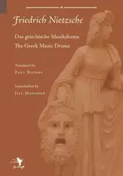 Greek Music Drama - Wilhelm Nietzsche Friedrich