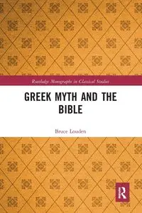 Greek Myth and the Bible - Bruce Louden