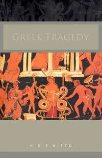 Greek Tragedy - Kitto H. D. F.