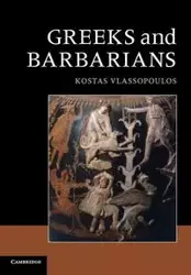 Greeks and Barbarians - Vlassopoulos Kostas