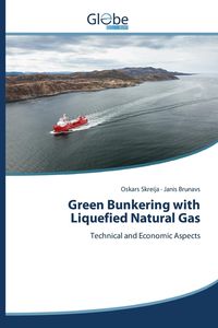 Green Bunkering with Liquefied Natural Gas - Skreija Oskars