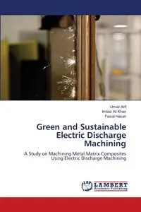 Green and Sustainable Electric Discharge Machining - Arif Umair