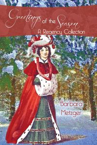 Greetings of the Season and Other Stories (Large Print Edition) - Barbara Metzger