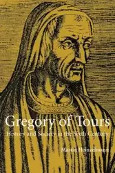 Gregory of Tours - Martin Heinzelmann