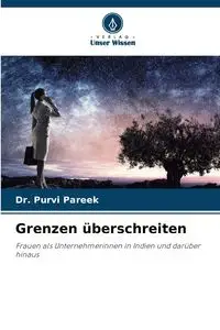 Grenzen überschreiten - Pareek Dr. Purvi