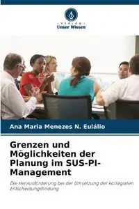 Grenzen und Möglichkeiten der Planung im SUS-PI-Management - Ana Maria Menezes N. Eulálio