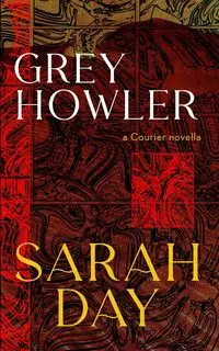 Greyhowler - Sarah Day