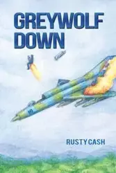 Greywolf Down - Rusty Cash