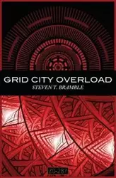 Grid City Overload - Steven Bramble T