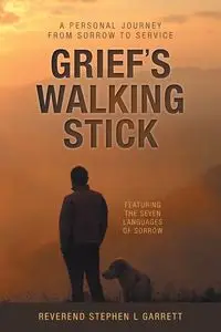 Grief's Walking Stick - Garrett Stephen L