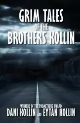 Grim Tales of the Brothers Kollin - Dani Kollin