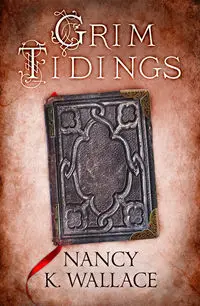 Grim Tidings - Wallace Nancy K.