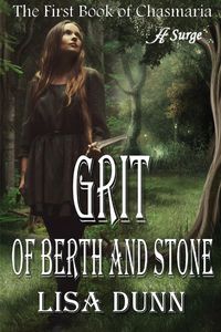 Grit of Berth and Stone - Lisa Dunn