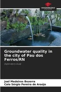 Groundwater quality in the city of Pau dos Ferros/RN - Joel Bezerra Medeiros