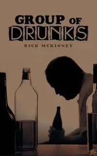 Group of Drunks - Rick McKinney