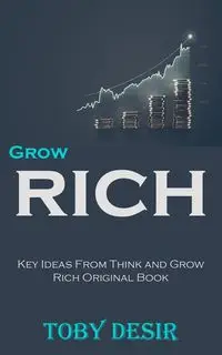 Grow Rich - Toby Desir