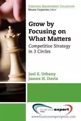 Grow by Focusing on What Matters - Joel Urbany