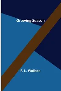 Growing Season - L. Wallace F.