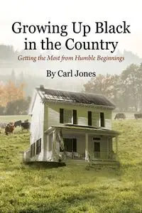 Growing Up Black in the Country - Carl Jones