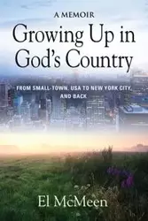 Growing Up in God's Country - McMeen El