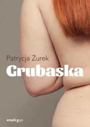 Grubaska - Patrycja Żurek