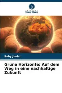 Grüne Horizonte - Ruby Jindal