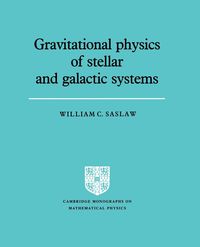 Grvttnl Physics of Stellar Systems - Saslaw William C.