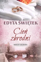 Grzechy młodości. Cień zbrodni. T.3 w.2 - Edyta Świętek