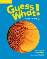 Guess What! 2 Pupil's Book British English - Susannah Reed, Kay Bentley