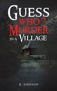 Guess Who? Murder in a Village - Johnson R.