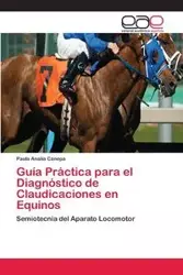 Guía Práctica para el Diagnóstico de Claudicaciones en Equinos - Paula Cánepa Analia