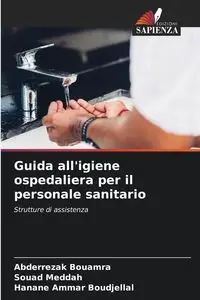 Guida all'igiene ospedaliera per il personale sanitario - BOUAMRA Abderrezak