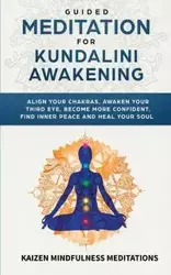 Guided Meditation for Kundalini Awakening - Meditations Kaizen Mindfulness