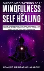 Guided Meditations for Mindfulness and Self Healing - Academy Healing Meditation