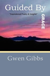 Guided by Grace - Gwen Gibbs