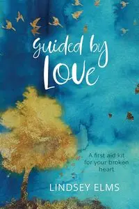 Guided by Love - Lindsey Elms