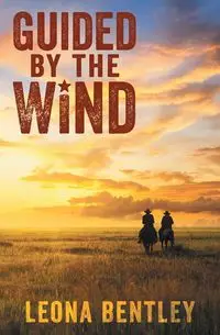 Guided by the Wind - Leona Bentley