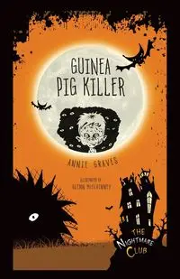 Guinea Pig Killer - Annie Graves