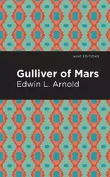 Gulliver of Mars - Arnold Edwin Lester