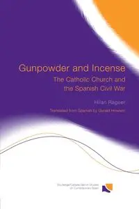 Gunpowder and Incense - Raguer Hilari