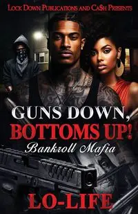 Guns Down, Bottoms Up - Lo-Life