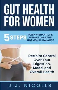 Gut Health for Women - Nicolls JJ